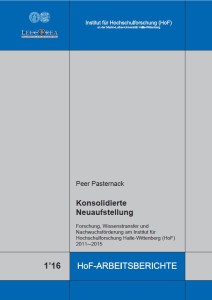 Konsolidierte Neuaufstellung. Forschung, Wissenstransfer und Nachwuchsförderung am Institut für Hochschulforschung Halle‐Wittenberg 2011-2015