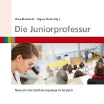 Die Juniorprofessur. Neue und alte Qualifizierungswege im Vergleich