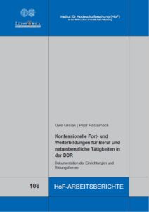 Konfessionelle Fort‐ und Weiterbildungen für Beruf und nebenberufliche Tätigkeiten in der DDR. Dokumentation der Einrichtungen und Bildungsformen