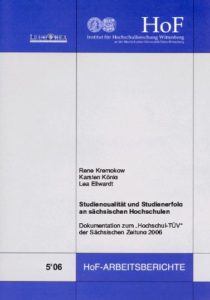 Studienqualität und Studienerfolg an sächsischen Hochschulen. Dokumentation zum „Hochschul-TÜV“ der Sächsischen Zeitung 2006