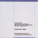 Kooperation wagen – 10 Jahre Hochschulsteuerung durch vertragsförmige Vereinbarungen