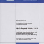 HoF-Report 2006 – 2010. Forschung, Nachwuchsförderung und Wissenstransfer am Institut für Hochschulforschung Halle-Wittenberg