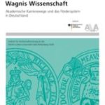 Wagnis Wissenschaft. Akademische Karrierewege und das Fördersystem in Deutschland