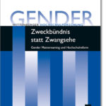 Zweckbündnis statt Zwangsehe. Gender Mainstreaming und Hochschulreform