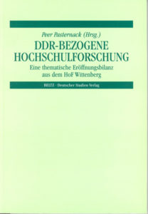 DDR-bezogene Hochschulforschung. Eine thematische Eröffnungsbilanz aus dem HoF Wittenberg
