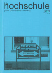 die hochschule 1/2008: Aufsätze zur Hochschulforschung, Hochschulreform und Hochschulpolitik