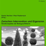 die hochschule 2/2009: Zwischen Intervention und Eigensinn. Sonderaspekte der Bologna-Reform