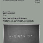 die hochschule 2/2010: Hochschulkapazitäten – historisch, juristisch, praktisch