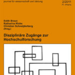 die hochschule 2/2011: Disziplinäre Zugänge zur Hochschulforschung