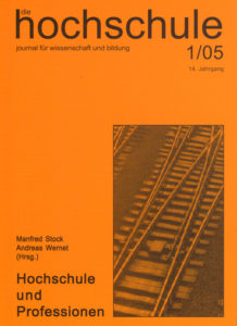 die hochschule 1/2005: Hochschule und Professionen