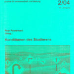 die hochschule 2/2004: Konditionen des Studierens: Unaufgelöste Widersprüche aktueller Reformideen