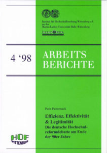 Effizienz, Effektivität & Legitimität. Die deutsche Hochschulreformdebatte am Ende der 90er Jahre