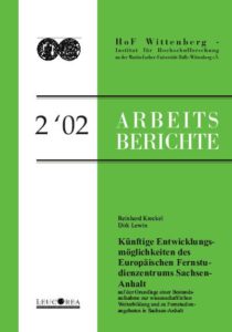 Künftige Entwicklungsmöglichkeiten des Europäischen Fernstudienzentrums Sachsen-Anhalt auf der Grundlage einer Bestandsaufnahme zur wissenschaftlichen Weiterbildung und zu Fernstudienangeboten in Sachsen-Anhalt