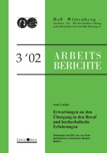 Erwartungen an den Übergang in den Beruf und hochschulische Erfahrungen. Studierende der BWL an zwei Fachhochschulen in alten/neuen Bundesländern