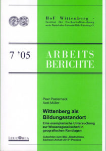 Wittenberg als Bildungsstandort. Eine exemplarische Untersuchung zur Wissensgesellschaft in geografischen Randlagen. Gutachten zum IBA-„Stadtumbau Sachsen-Anhalt 2010“-Prozess