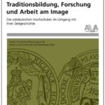 Traditionsbildung, Forschung und Arbeit am Image – Die ostdeutschen Hochschulen im Umgang mit ihrer Zeitgeschichte