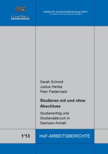 Studieren mit und ohne Abschluss. Studienerfolg und Studienabbruch in Sachsen-Anhalt