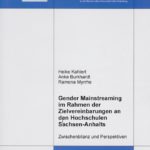 Gender Mainstreaming im Rahmen der Zielvereinbarungen an den Hochschulen Sachsen-Anhalts: Zwischenbilanz und Perspektiven