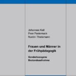 Männer und Frauen in der Frühpädagogik. Genderbezogene Bestandsaufnahme