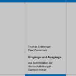 Eingänge und Ausgänge. Die Schnittstellen der Hochschulbildung in Sachsen-Anhalt