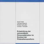 Entwicklung der universitären Personalstruktur im Kontext der Föderalismusreform