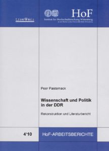 Wissenschaft und Politik in der DDR. Rekonstruktion und Literaturbericht