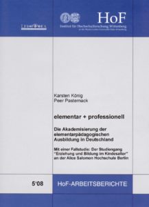 elementar + professionell. Die Akademisierung der elementarpädagogischen Ausbildung in Deutschland