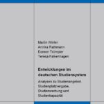 Entwicklungen im deutschen Studiensystem. Analysen zu Studienangebot, Studienplatzvergabe, Studienwerbung und Studienkapazität