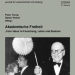 Akademische Freiheit. ‚Core Value’ in Forschung, Lehre und Studium