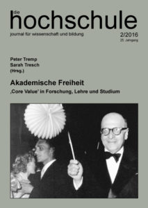 Akademische Freiheit. ‚Core Value’ in Forschung, Lehre und Studium