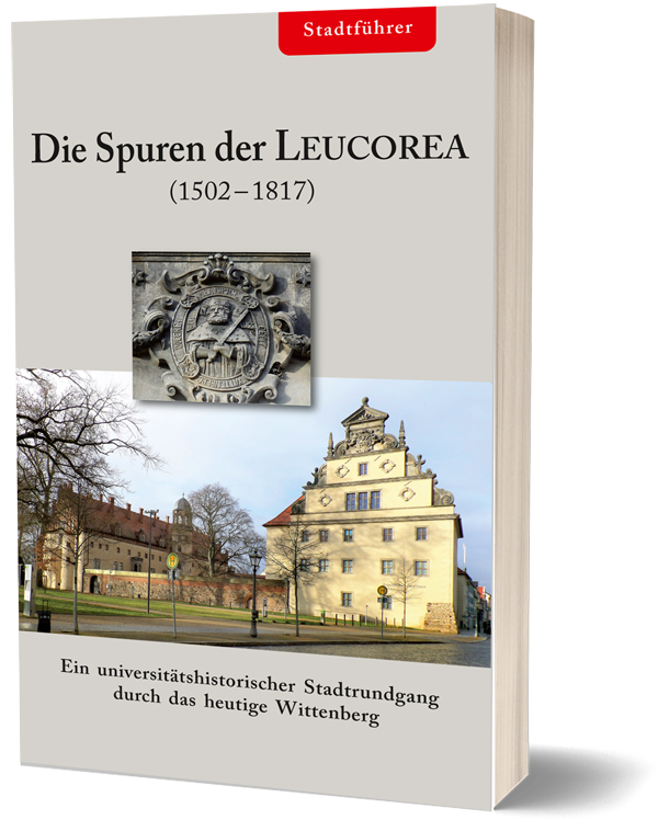 Cover universitätshistorischer Stadtführer durch das heutige Wittenberg