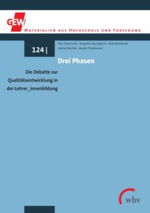 Drei Phasen. Die Debatte zur Qualitätsentwicklung in der Lehrer_innenbildung