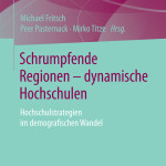 Schrumpfende Regionen – dynamische Hochschulen