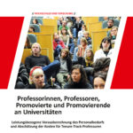 Professorinnen, Professoren, Promovierte und Promovierende an Universitäten. Leistungsbezogene Vorausberechnung des Personalbedarfs und Abschätzung der Kosten für Tenure-Track-Professuren