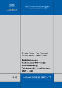 Soziologie an der Martin-Luther-Universität Halle-Wittenberg: Dokumentation zum Zeitraum 1945 – 1991