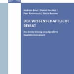 Der Wissenschaftliche Beirat. Das letzte bislang unaufgeklärte Qualitätsinstrument in der Wissenschaft