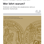 Wer lehrt warum?  Strukturen und Akteure der akademischen Lehre an deutschen Hochschulen