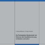 Die Partizipation Studierender als Kriterium der Qualitätssicherung in Studium und Lehre