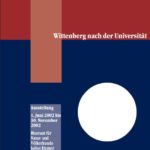 Wittenberg nach der Universität. Begleitheft zur Ausstellung